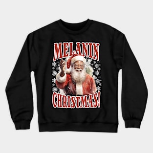 Melanin Christmas! Black Santa Claus Crewneck Sweatshirt